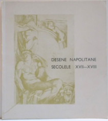 DESENE NAPOLITANE , SECOLELE XVII - XVIII , MARTIE-APRILIE , 1969 foto