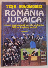 ROMANIA JUDAICA . O ISTORIE NECONVENTIONALA A EVREILOR DIN ROMANIA , 2000 ANI DE EXISTENTA CONTINUA , VOL. I de TESU SOLOMOVICI , 2001 foto