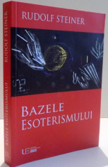 BAZELE ESOTERISMULUI de RUDOLF STEINER , 2017 foto