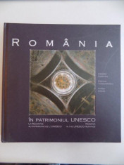 ROMANIA IN PATRIMONIUL UNESCO de GEORGE DUMITRIU , RAZVAN THEODORESCU , ATENA GROZA , 2015 foto