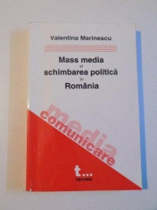 MASS MEDIA SI SCHIMBAREA POLITICA IN ROMANIA de VALENTINA MARINESCU , 2004 foto