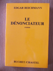 LE DENONCIATEUR- EDGAR REICHMANN foto