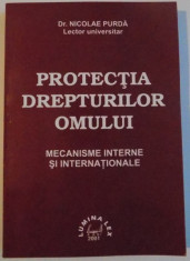 PROTECTIA DREPTURILOR OMULUI , MECANISME INTERNE SI INTERNATIONALE , 2001 foto