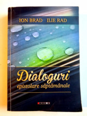 DIALOGURI EPISTOLARE SAPTAMANALE de ION BRAD , ILIE RAD , 2014 foto