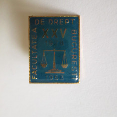Insigna Facultatea de drept Bucuresti XXV ani 1953-1978