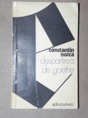 DESPARTIREA DE GOETHE-C. NOICA BUCURESTI 1976 foto