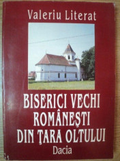 BISERICI VECHI ROMANESTI DIN TARA OLTULUI de VALERIU LITERAT , 1996 foto
