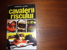 CAVALERII RISCULUI ( cu ilustratii ) * foto