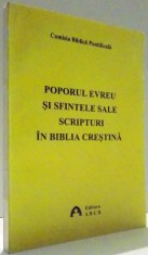 POPORUL EVREU SI SFINTELE SALE SCRIPTURI IN BIBLIA CRESTINA , 2007 foto