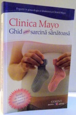 CLINICA MAYO , GHID PENTRU O SARCINA SANATOASA , 2016 foto