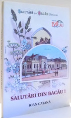 SALUTARI DIN BACAU de IOAN CATANA , 2008 foto