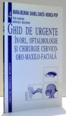 GHID DE URGENTE IN ORL, OFTALMOLOGIE SI CHIRURGIE CERVICO-ORO-MAXILO-FACIALA de MARIA BEURAN DANIEL OANTA MONICA POP , 1998 foto
