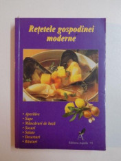 RETETELE GOSPODINEI MODERNE , APERITIVE , SUPE , MANCARURI DE BAZA , SOSURI , SALATE , DESERTURI , BAUTURI , 2000 foto