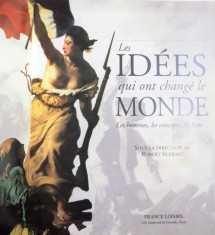 LES IDEES QUI ONT CHANGE LE MONDE , LES HOMMES, LES CONCEPTS , LES FAITS , 1998 foto