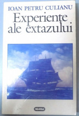 EXPERIENTE ALE EXTAZULUI de IOAN PETRU CULIANU , PREFATA de MIRCEA ELIADE , 1998 foto