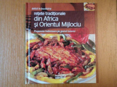 DELICII IN BUCATARIE, RETETE TRADITIONALE DIN AFRICA SI ORIENTUL MIJLOCIU, PREPARATE IMBIETOARE PE GUSTUL TUTUROR foto