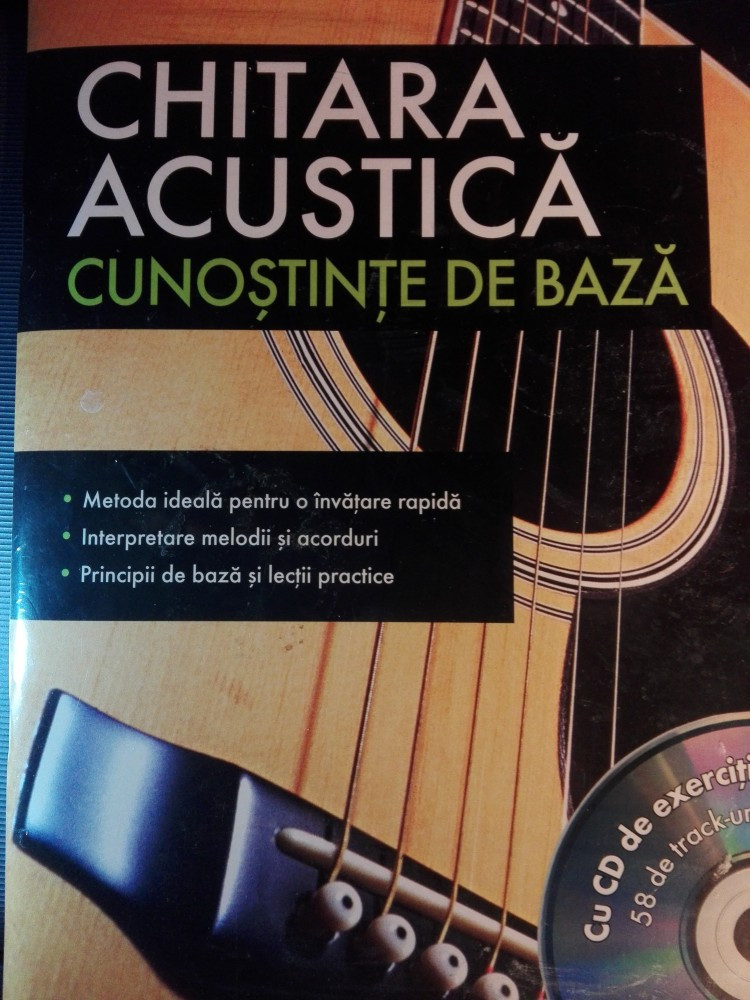 Chitara acustica Cunostinte de baza (curs cu CD de exercitii: 58 de  track-uri) | arhiva Okazii.ro