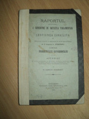 RAPORTUL COMISIEI DE INITIATIVA PARLAMENTARA IN CHESTIUNEA ISTRAELITA , DEPUTAT G. MARZESCU, BUCURESTI, 1879 foto