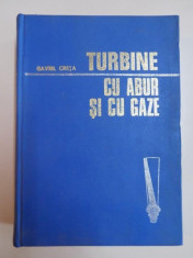 TURBINE CU ABUR SI CU GAZE de GVRIL CRETA , 1981 foto