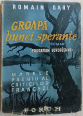 ROMAIN GARY - GROAPA BUNEI SPERANTE (ROMAN, 1946) [AUTOGRAF AL TRADUCATORULUI GEO DUMITRESCU]