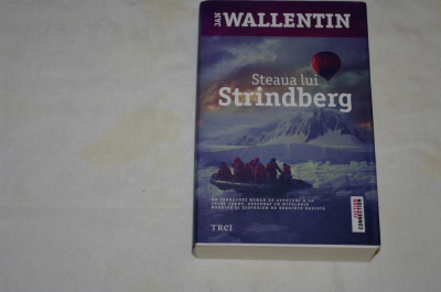 Steaua lui Strindberg - Jan Wallentin - Editura Trei - 2013 foto