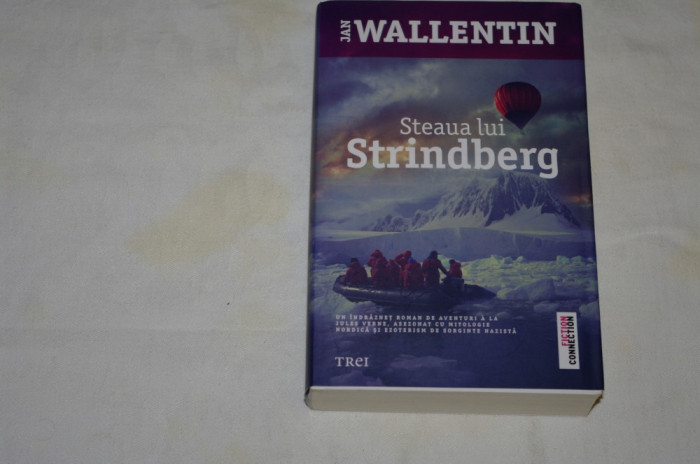 Steaua lui Strindberg - Jan Wallentin - Editura Trei - 2013