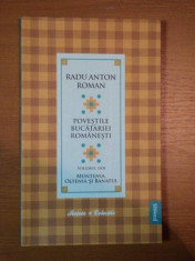 POVESTILE BUCATARIEI ROMANESTI VOL. II MUNTENIA , OLTENIA SI BANATUL de RADU ANTON ROMAN foto