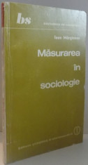 MASURAREA IN SOCIOLOGIE de IOAN MARGINEAN , 1982 foto