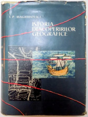 ISTORIA DESCOPERIRILOR GEOGRAFICE-I.P. MAGHIDOVICI 1959 foto