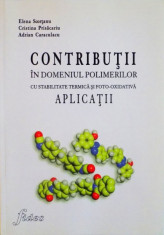 CONTRIBUTII IN DOMENIUL POLIMERILOR CU STABILITATE TERMICA SI FOTO - OXIDATIVA, APLICATII de ELENA SCORTANU, ADRIAN CARACULACU, 2006 foto