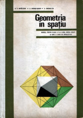 Geometria in spatiu - manual pentru anul II liceu (clasa X) 1967 foto