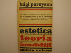 Estetica, teoria formativitatii, Luigi Pareyson, Univers, 1977 foto