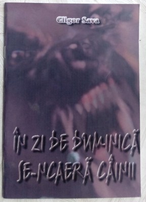 GLIGOR SAVA-IN ZI DE DUMINICA SE-NCAERA CAINII/DEDICATIE PT CORNELIU VADIM TUDOR foto