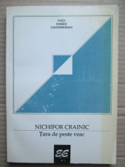 Nichifor Crainic - Tara de peste veac (poezii, notite si marturii documentare) foto