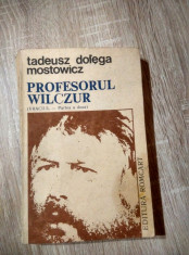 Tadeusz Dolega Mostowicz - Profesorul Wilczur, Vraciul(partea a doua) - [1991] foto
