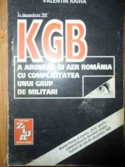 In Decembrie &amp;#039;89 Kgb A Aruncat In Aer Romania Cu Complicitate - Valentin Raiha ,538856 foto