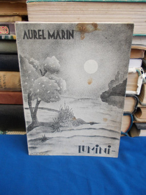 AUREL MARIN - LUMINI (VERSURI) - ED. 1-A - COPERTA AL.SAHIGHIAN -1933 - AUTOGRAF foto