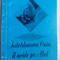 GLIGOR SAVA-INTOTDEAUNA CAIN IL UCIDE PE ABEL(DEDICATIE PT CORNELIU VADIM TUDOR)