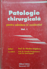 PATOLOGIE CHIRURGICALA PENTRU ADMITERE IN REZIDENTIAT - Angelescu (vol I) foto