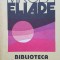 BIBLIOTECA MAHARAJAHULUI - Mircea Eliade