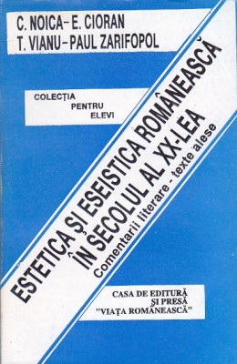 FLOREA GHITA - ESTETICA SI ESEISTICA ROMANEASCA IN SECOLUL AL XX-LEA (COMENT) foto