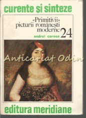 Primitivii Picturii Romanesti Moderne - Andrei Cornea foto