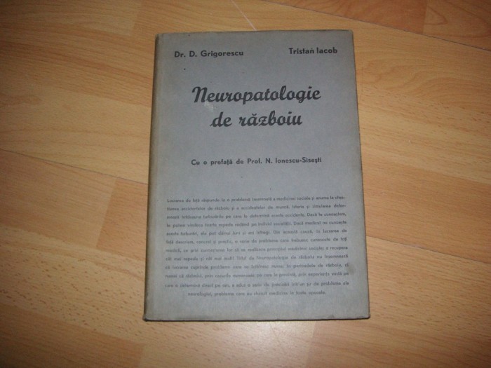NEUROPATOLOGIE DE RAZBOIU- D. GROGORESCU, T. IACOB- ( dedicatie, autograf) -1943