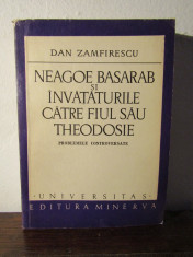 Dan Zamfirescu - Neagoe Basarab si invataturile catre fiul sau Theodosie foto