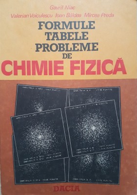 FORMULE TABELE PROBLEME DE CHIMIE FIZICA - Niac, Voiculescu, Baldea, Preda foto