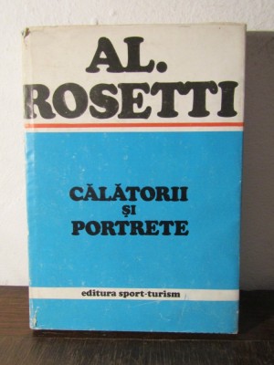 CALATORII SI PORTRETE-AL .ROSETTI foto