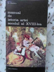 Manual De Istoria Artei Secolul Al Xviii-lea - G. Oprescu ,403313 foto