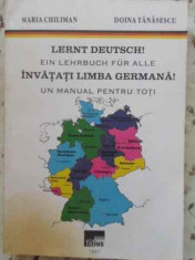 Invatati Limba Germana. Un Manual Pentru Toti. Lernt Deutsch! - Maria Chiliman, Doina Tanasescu ,403282 foto