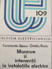 Manevre si interventii la instalatii electrice (109) -Constantin Iliescu , ... foto