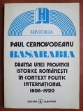 Paul Cernovodeanu - Basarabia. Drama unei provincii istorice romanesti...